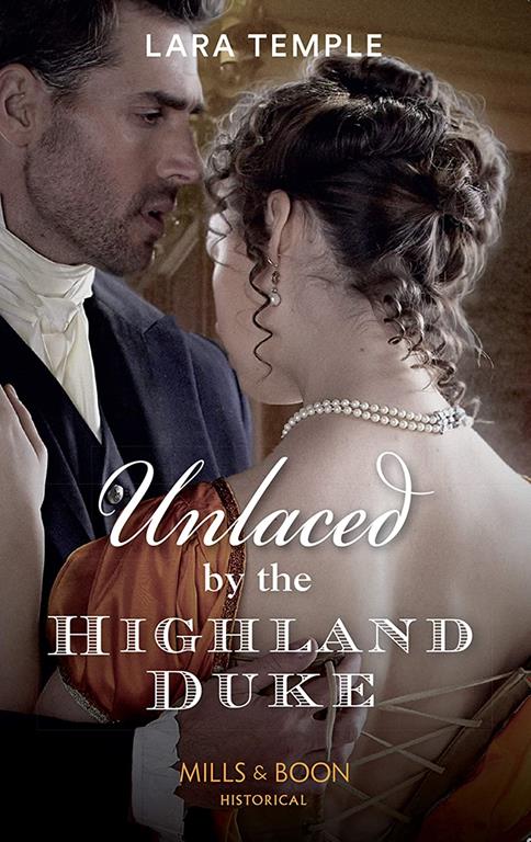 Unlaced By The Highland Duke (The Lochmore Legacy, Book 2)