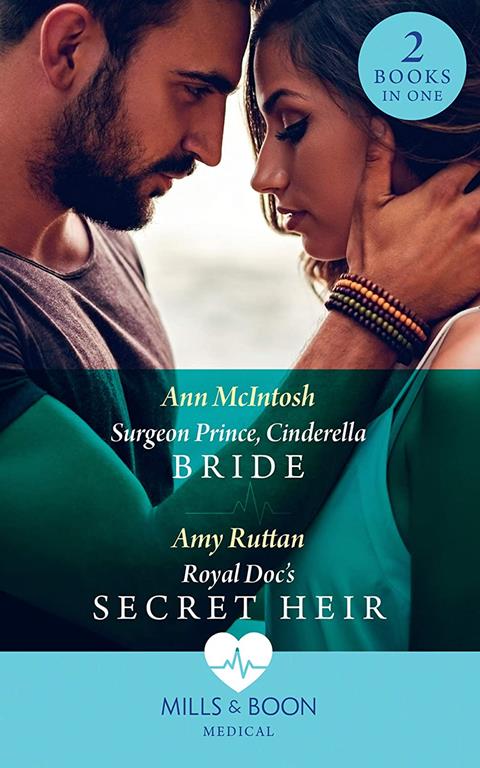 Surgeon Prince, Cinderella Bride / Royal Doc's Secret Heir: Surgeon Prince, Cinderella Bride (Cinderellas to Royal Brides) / Royal Doc's Secret Heir (Cinderellas to Royal Brides)
