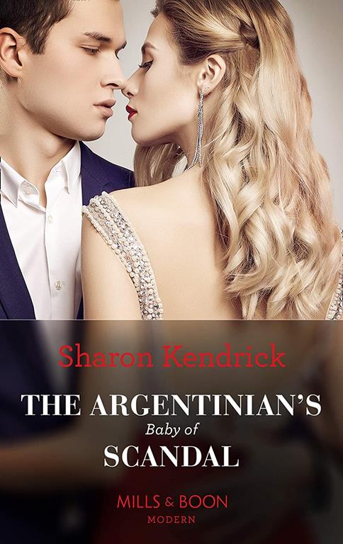 The Argentinian's Baby Of Scandal (One Night With Consequences, Book 56)