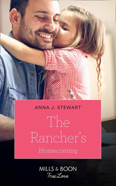 The Rancher's Homecoming (Mills &amp; Boon True Love) (Return of the Blackwell Brothers, Book 5)