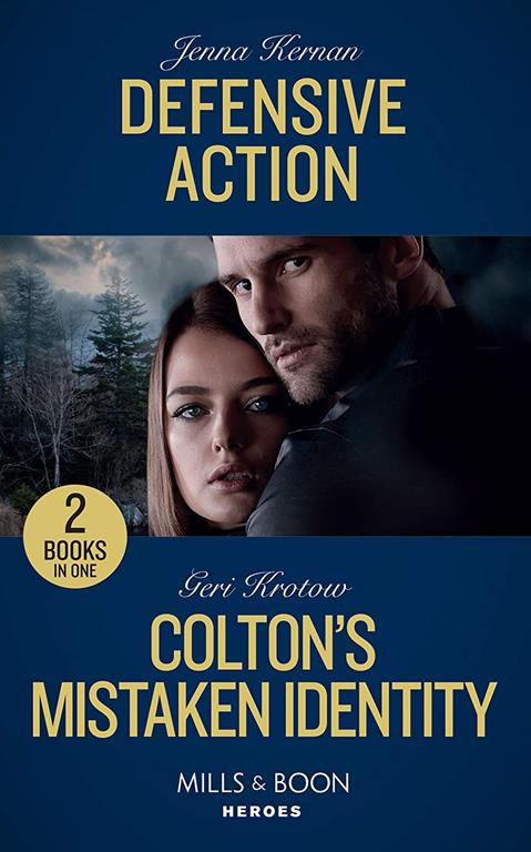 Defensive Action: Defensive Action (Protectors at Heart) / Colton's Mistaken Identity (The Coltons of Roaring Springs) (Mills &amp; Boon Heroes)