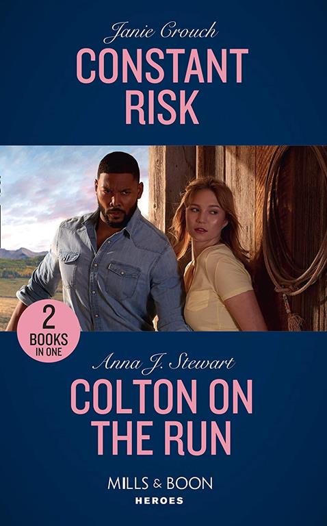 Constant Risk: Constant Risk (The Risk Series: A Bree and Tanner Thriller) / Colton on the Run (The Coltons of Roaring Springs) (Mills &amp; Boon Heroes)