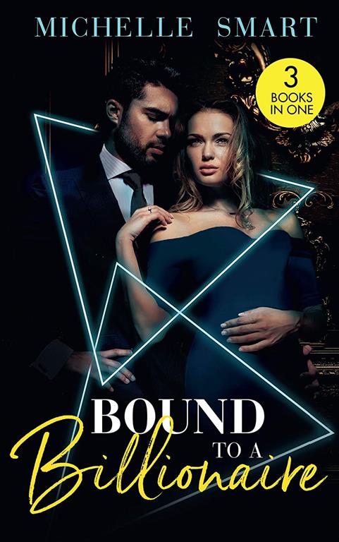 Bound To A Billionaire: Protecting His Defiant Innocent (Bound to a Billionaire) / Claiming His One-Night Baby (Bound to a Billionaire) / Buying His Bride of Convenience (Bound to a Billionaire)