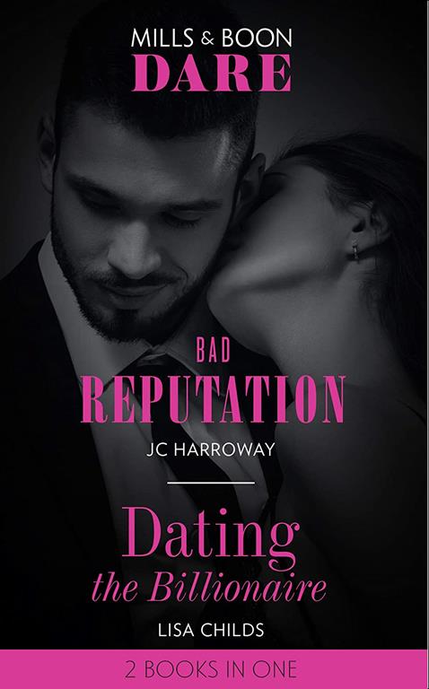 Bad Reputation / Dating The Billionaire: Bad Reputation / Dating the Billionaire (Dare)