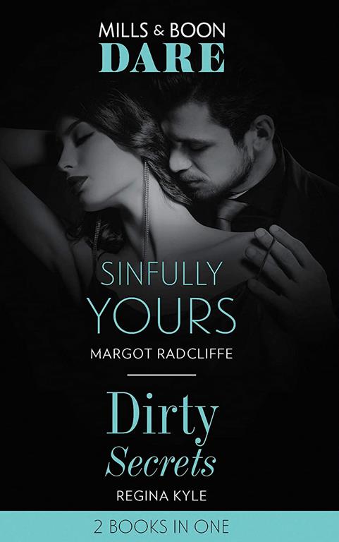 Sinfully Yours / Dirty Secrets