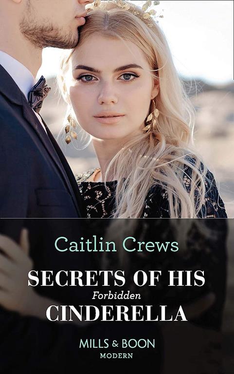 Secrets Of His Forbidden Cinderella (One Night With Consequences, Book 61)
