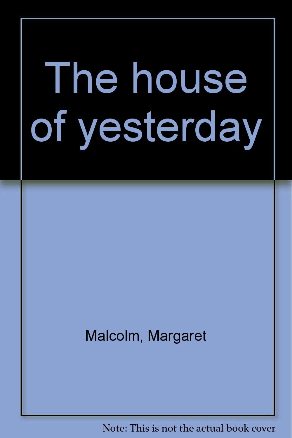 The House of Yesterday