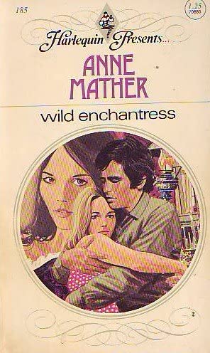 Wild Enchantress (Harlequin Presents, No. 185)