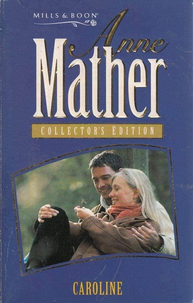 Caroline (Anne Mather Collector's Editions)