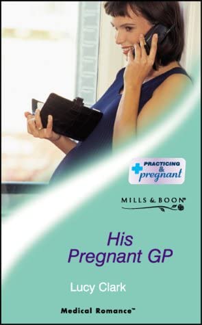 His Pregnant GP (Medical Romance S.)