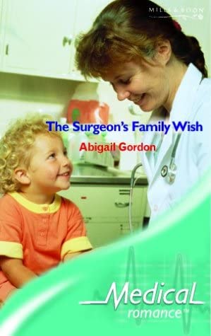 The Surgeon's Family Wish (Medical Romance S.)