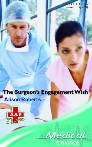 The Surgeon's Engagement Wish (Medical Romance)