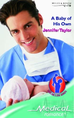 A Baby of His Own (Medical Romance)