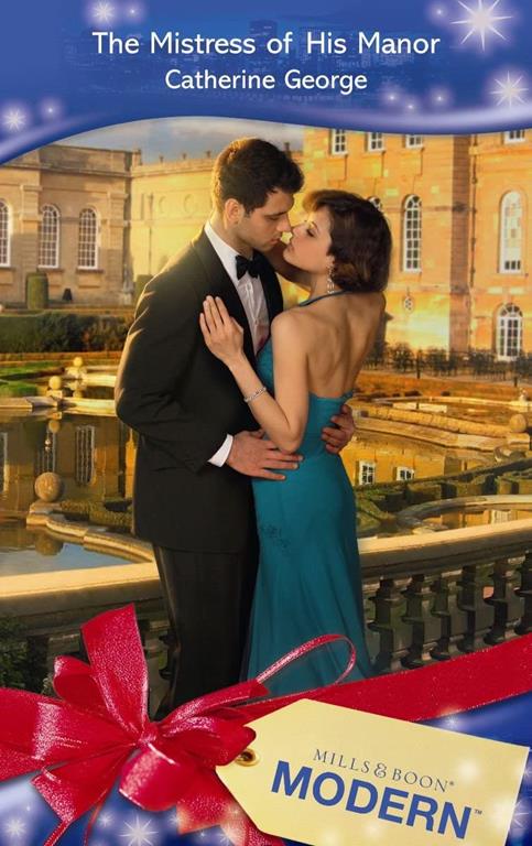 The Mistress of His Manor (Mills and Boon Modern)