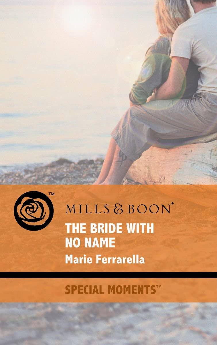 The Bride with No Name (Mills &amp; Boon Special Moments)