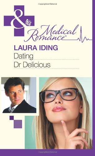 Dating Dr Delicious (Mills &amp; Boon Medical)