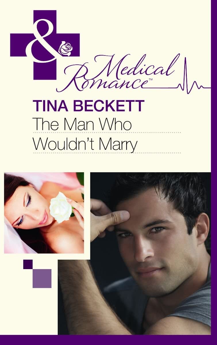 The Man Who Wouldn't Marry (Mills &amp; Boon Medical)