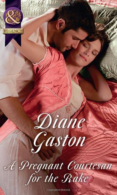 A Pregnant Courtesan For The Rake (Scandal and Disgrace, Book 3)