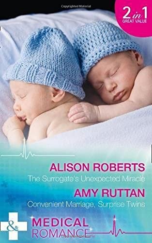 The Surrogate's Unexpected Miracle: The Surrogate's Unexpected Miracle / Convenient Marriage, Surprise Twins