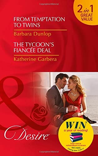 From Temptation To Twins: From Temptation to Twins (Whiskey Bay Brides, Book 1) / the Tycoon's Fiancee Deal (the Wild Caruthers Bachelors, Book 2)