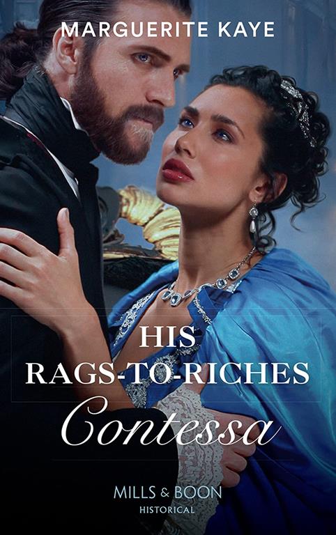 His Rags-To-Riches Contessa (Matches Made in Scandal)