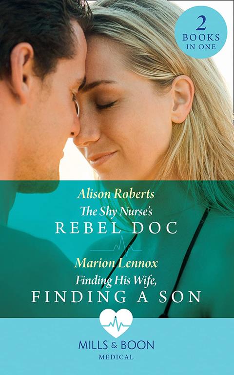 The Shy Nurse's Rebel Doc: The Shy Nurse's Rebel DOC (Bondi Bay Heroes) / Finding His Wife, Finding a Son (Bondi Bay Heroes)