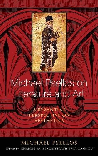 Michael Psellos on Literature and Art