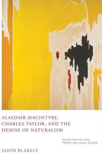 Alasdair MacIntyre, Charles Taylor, and the Demise of Naturalism