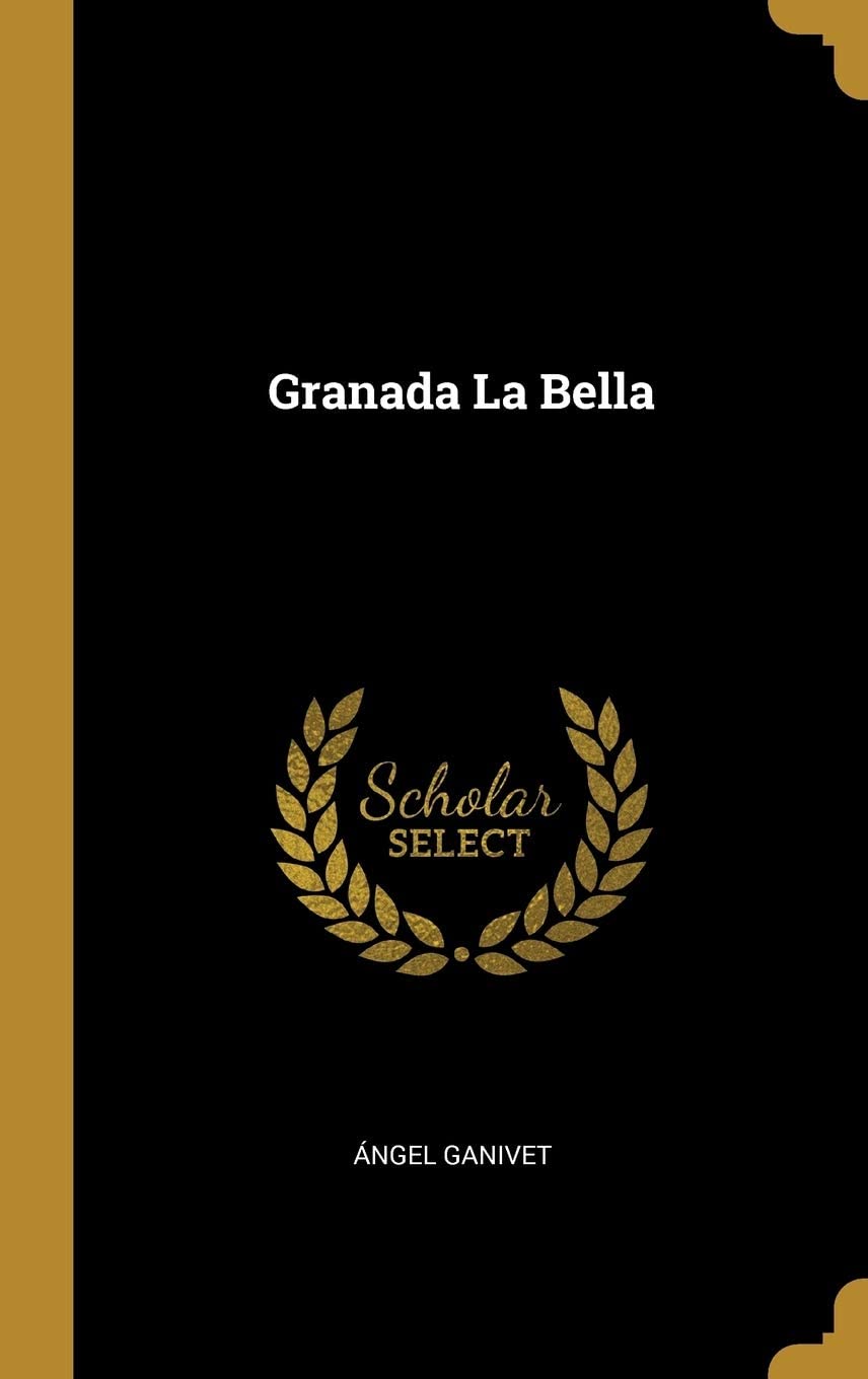 Granada La Bella (Spanish Edition)