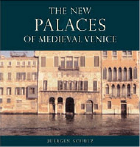 The New Palaces of Medieval Venice