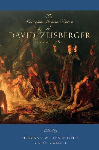 The Moravian Mission Diaries of David Zeisberger