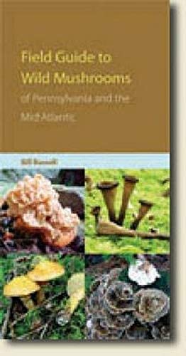 Field Guide to Wild Mushrooms of Pennsylvania and the Mid-Atlantic