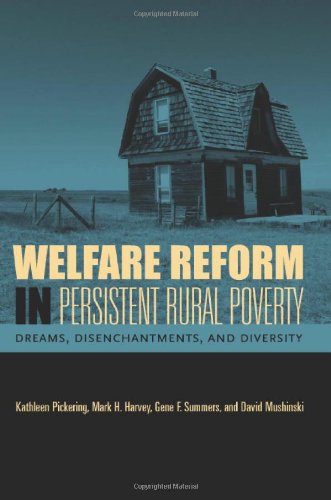 Welfare Reform in Persistent Rural Poverty : Dreams, Disenchantments, and Diversity