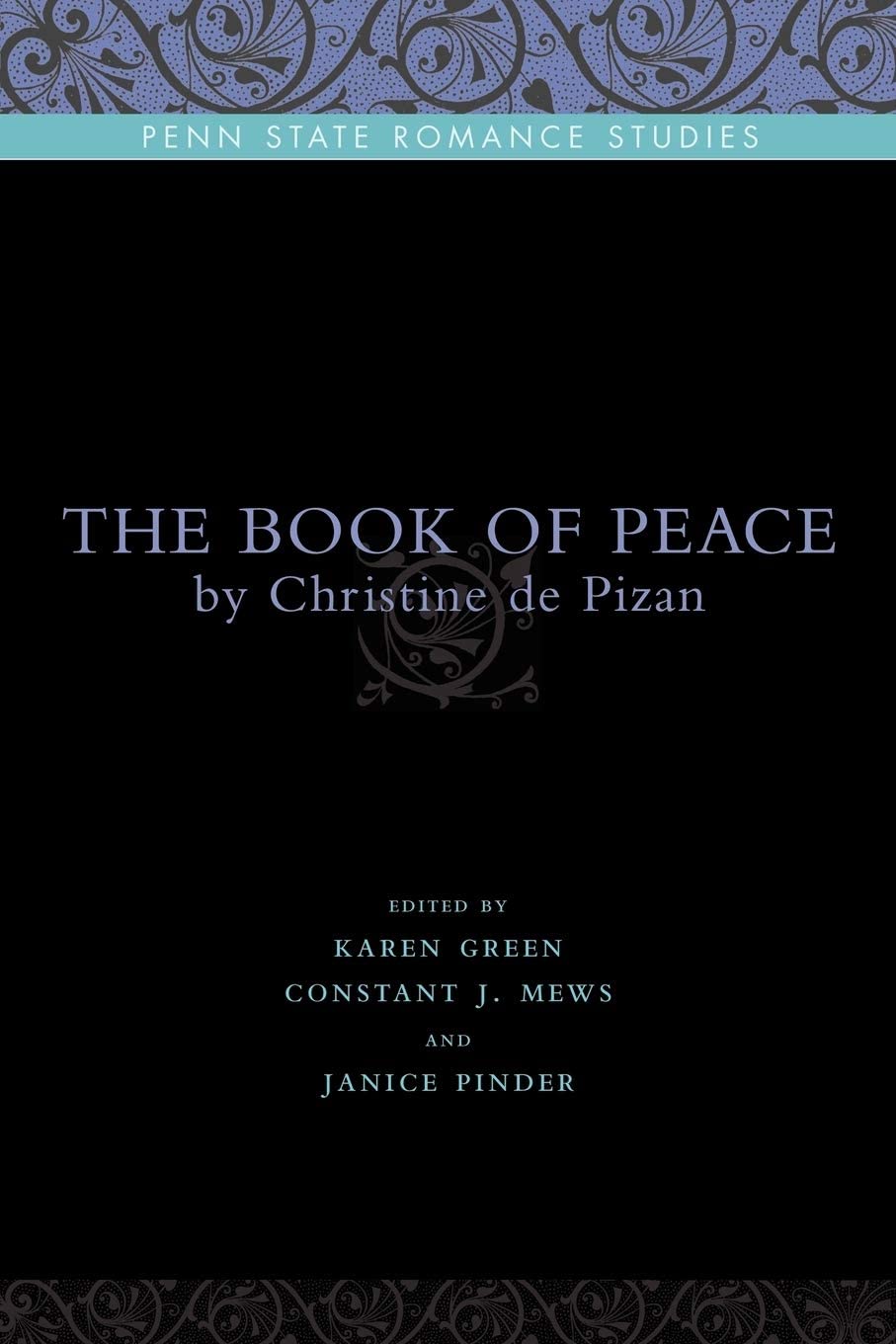 The Book of Peace: By Christine de Pizan (Penn State Romance Studies)