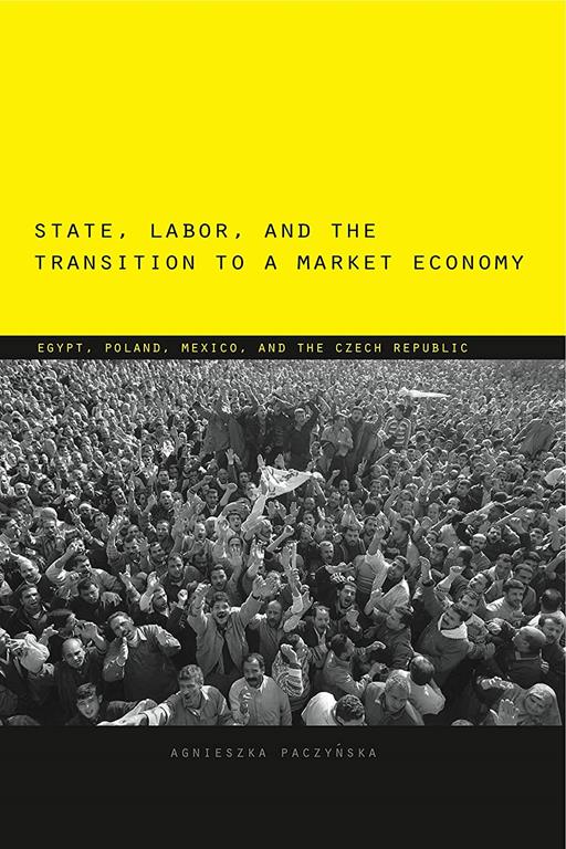 State, Labor, and the Transition to a Market Economy