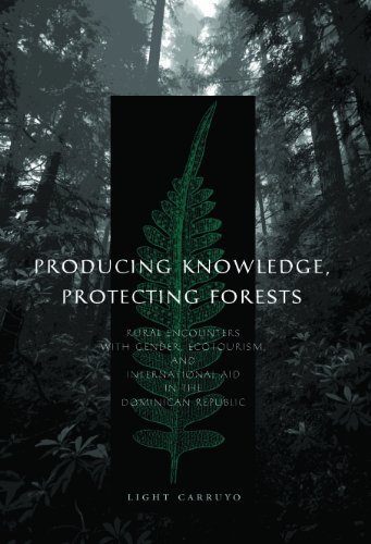 Producing knowledge, protecting forests : rural encounters with gender, ecotourism, and international aid in the Dominican Republic