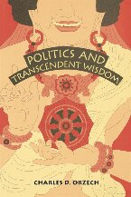 Politics and Transcendent Wisdom: The Scripture for Humane Kings in the Creation of Chinese Buddhism