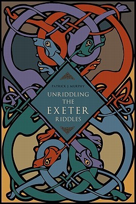 Unriddling the Exeter Riddles