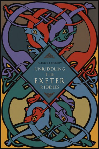 Unriddling the Exeter Riddles