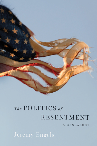 The Politics of Resentment