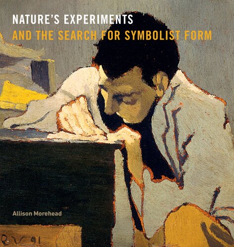 Nature's Experiments and the Search for Symbolist Form