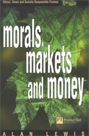 Morals, Markets and Money