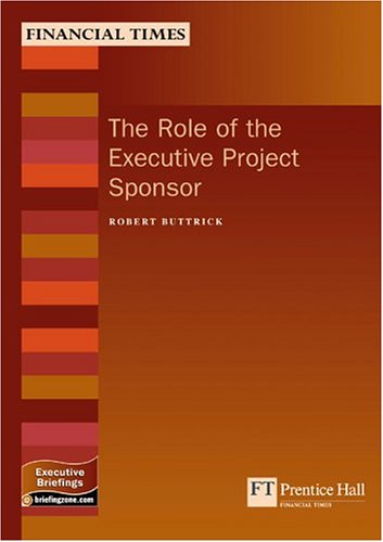 Role Of The Executive Project Sponsor (Management Briefings Executive Series)