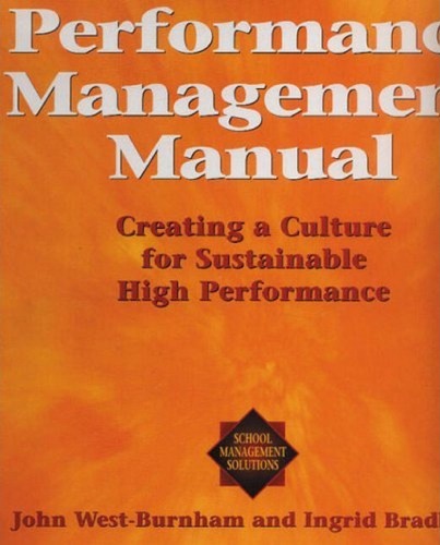 Performance management manual : creating a culture for sustainable high performance