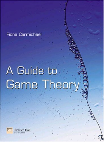 A Guide to Game Theory