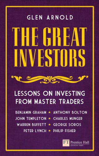 The great investors : lessons on investing from master traders