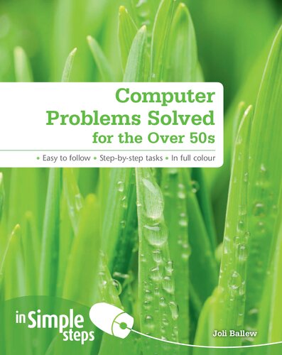 Computer Problems Solved for the Over 50s in Simple Steps. Joli Ballew