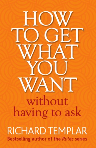 How to get what you want without having to ask