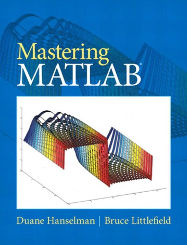 Mastering MATLAB 8. by Duane C. Hanselman, Bruce L. Littlefield