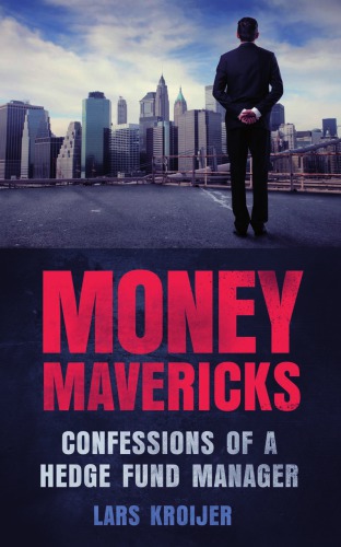 Money Mavericks PDF EBook : Confessions of a Hedge Fund Manager.